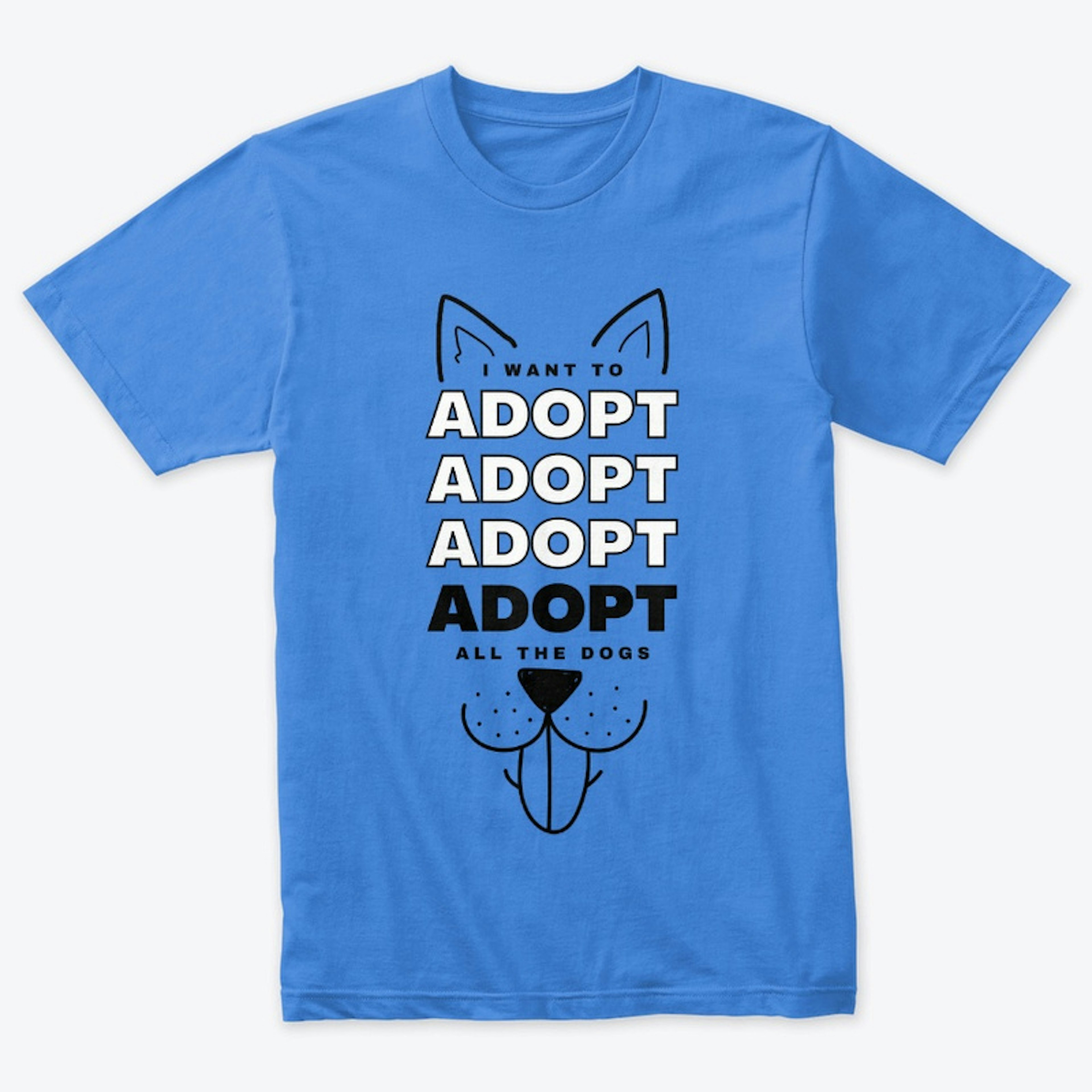 Adopt all the dogs!